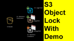 09. AWS S3 Object Lock (With Video Demo) 🐛 ⛈ 📂🔏 